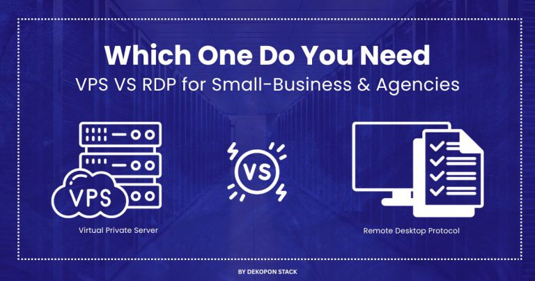VPS VS RDP for Small-Businesses & Agencies